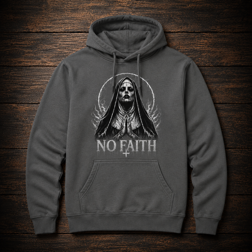 No Faith Hooded Sweatshirt