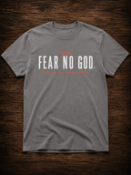 Fear No God T-Shirt